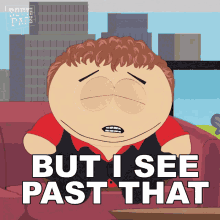 But I See Past That Eric Cartman GIF - But I See Past That Eric Cartman South Park GIFs