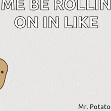 a cartoon of a potato with a speech bubble that says i here
