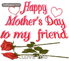 Happy Mothers Day To My Friend Wishes Moms Day GIF