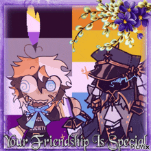 a picture of two people with the words " your friendship is special " on the bottom