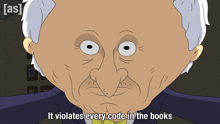 a cartoon character says it violates every code in the books on the screen