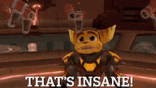 a video game character says that 's insane in a video game