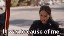 a woman in a firefighter uniform says it was because of me