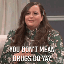 You Dont Mean Drugs Do Ya Saturday Night Live GIF - You Dont Mean Drugs Do Ya Saturday Night Live Youre Not Talking About Drugs Are You GIFs