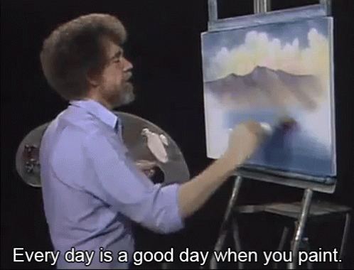 Every day is a good day when you paint GIF
