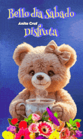 a teddy bear is holding a cup of coffee with the words bello dia sabado disfruta written above it