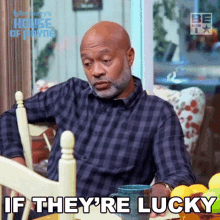 If Theyre Lucky Floyd Jackson GIF - If Theyre Lucky Floyd Jackson House Of Payne GIFs