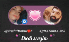 a picture of a man and a woman with the words ebedi sevgim