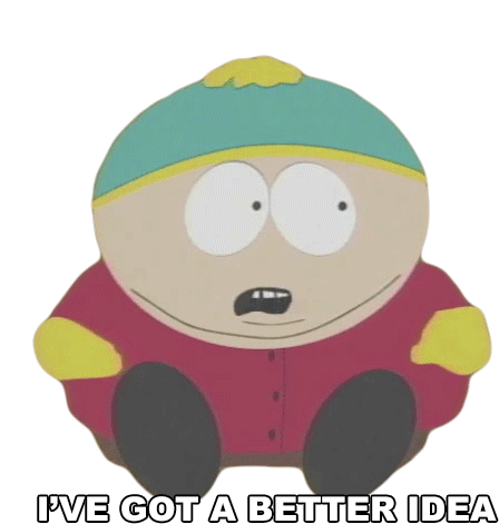 Ive Got A Better Idea Eric Cartman Sticker - Ive Got A Better Idea Eric Cartman South Park Stickers