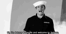 welcome to jackass jackass johnny knoxville sailor