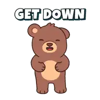 a brown teddy bear is standing with its arms outstretched and the words get down above it