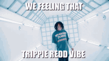 Trippie Redd We Feeling That Trippie Redd Vibe GIF - Trippie Redd We Feeling That Trippie Redd Vibe GIFs