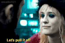 Lets Pull It Off Mackenzie Davis GIF - Lets Pull It Off Mackenzie Davis Blade Runner2049 GIFs