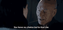 You Have No Choice But To Trust Me Jean Luc Picard GIF