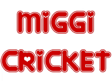 miggi cricket