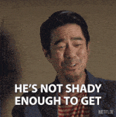 a man says he 's not shady enough to get in a netflix advertisement