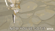 Now Youve Got It Shera GIF - Now Youve Got It Shera Shera And The Princesses Of Power GIFs