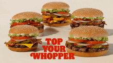Burger King Top Your Whopper GIF - Burger King Top Your Whopper Whopper GIFs