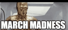 March Madness Ncaa GIF - March Madness Ncaa C3po GIFs