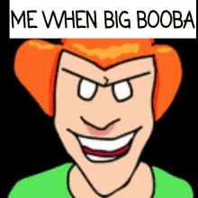 Big Booba GIF - Big Booba When GIFs