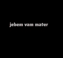 Jebem Mater GIF