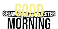 a black and yellow sign that says good morning