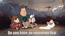 a group of cartoon characters with the words do you have an invention that
