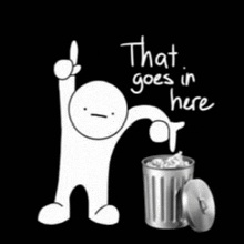 a cartoon character is pointing at a trash can with the words that goes in here written on it