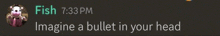 a screenshot of a message from fish 7:33 pm