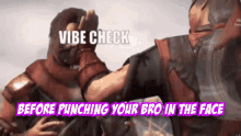 Before Punching Your Bro In The Face Vibe Check GIF - Before Punching Your Bro In The Face Vibe Check Mortal Combat GIFs