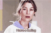 Greys Anatomy Meredith Grey GIF - Greys Anatomy Meredith Grey I Have A Feeling GIFs
