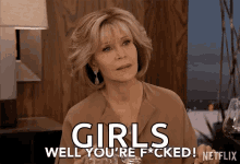 well youre fucked jane fonda grace hanson grace and frankie youre screwed