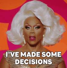 Ive Made Some Decisions Rupaul GIF