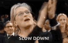 Meryl Streep Shout GIF - Meryl Streep Shout Slow Down GIFs