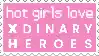 a pink stamp with the words `` hot girls love xdinary heroes '' on it .
