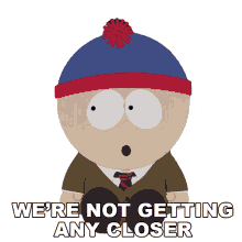 were not getting any closer stan marsh south park s16e3 faith hilling