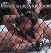 a ufc fighter is laying on the ground in a cage with the words merab is just too good above him
