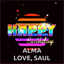 a happy birthday alma love saul greeting card with rainbow colored letters