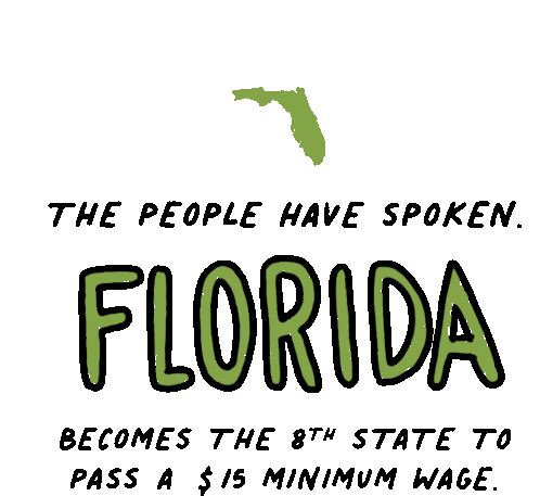 The People Have Spoken Florida Becomes8th State To Pass Sticker - The People Have Spoken Florida Becomes8th State To Pass 15dollar Minimum Wage Stickers