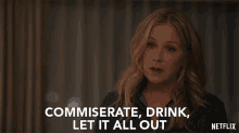 commiserate drink let it all out jen harding christina applegate