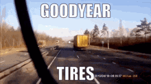 goodyear tire tire explode fuck goodyear bad tire