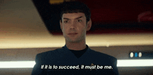 If It Is To Succeed It Must Be Me Spock GIF - If It Is To Succeed It Must Be Me Spock Ethan Peck GIFs