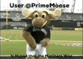 a moose mascot is dancing on a baseball field with the words user @primemoose is hyped that the mariners won