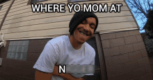 Where Yo Mom At GIF - Where Yo Mom At GIFs