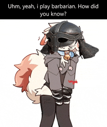 a cartoon of a furry character wearing a helmet with the words uhm yeah i play barbarian