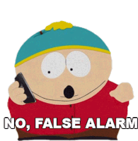 No False Alarm Eric Cartman Sticker - No False Alarm Eric Cartman South Park Stickers