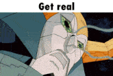 a cartoon drawing of a robot with the words get real above it