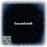 a black background with kan and moth in white letters