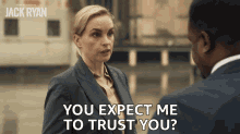 You Expect Me To Trust You Alena GIF - You Expect Me To Trust You Alena Tom Clancys Jack Ryan GIFs