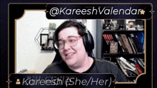 a man wearing headphones and glasses with the name kareesh valendar above him